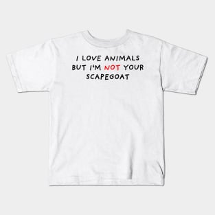 I'm Not Scapegoat Kids T-Shirt